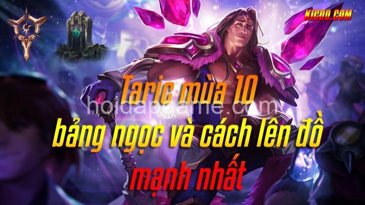 Hướng dẫn Cách Chơi Taric LMHT Hiệu Quả: Ngọc, Kỹ Năng & Lên Đồ