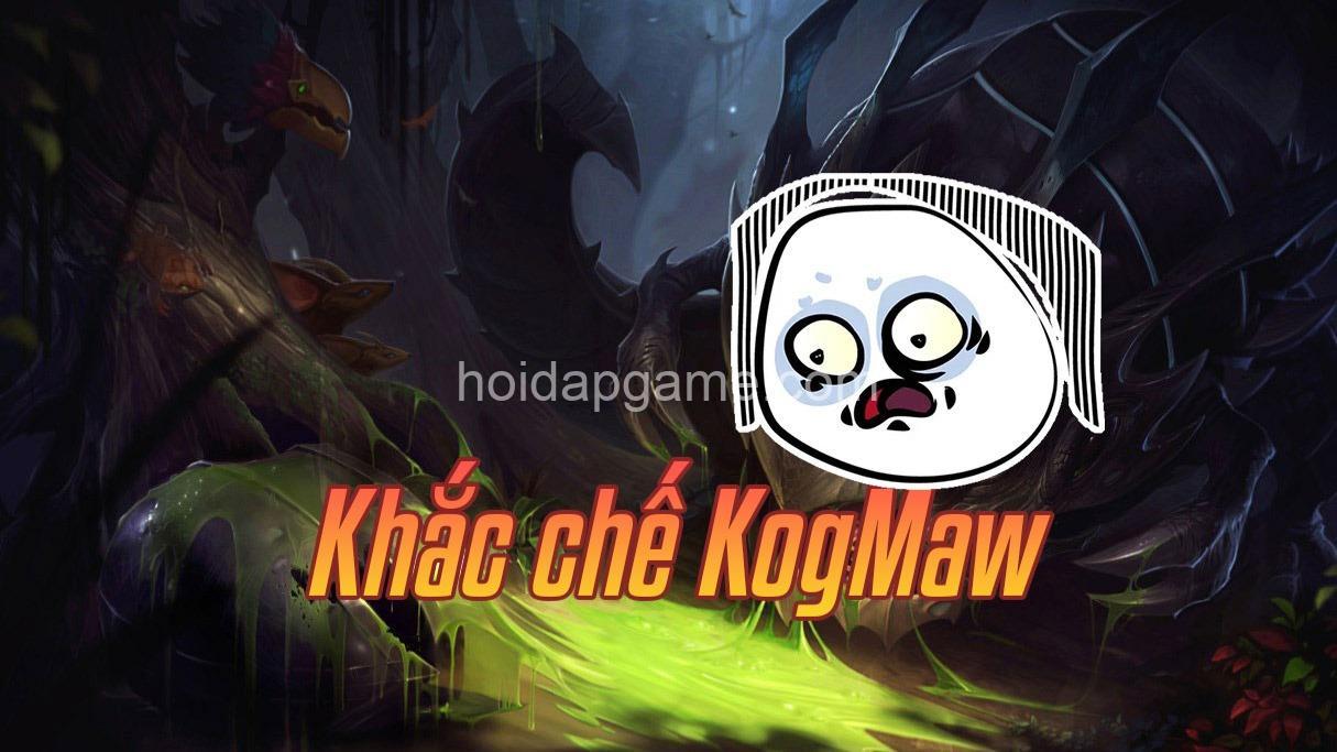 Khắc Chế Kog'Maw: Tướng Khắc Chế & Chiến Thuật Tuyệt Đỉnh - hoidapgame.com