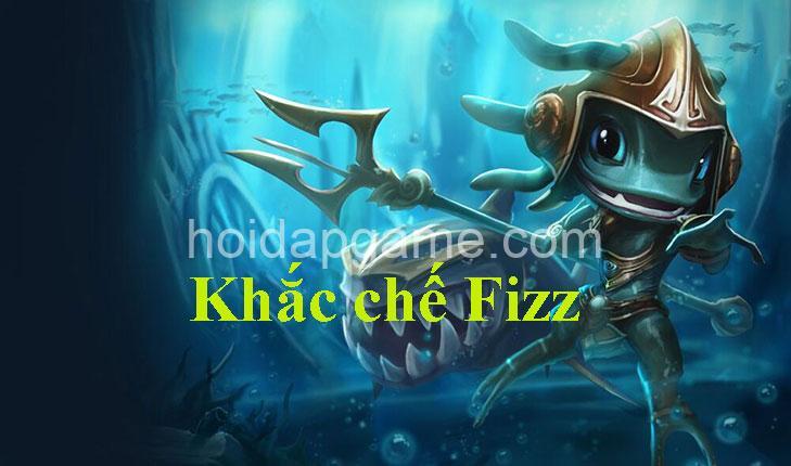 Khắc Chế Fizz: Tướng Khắc Chế & Chiến Thuật Hiệu Quả Nhất