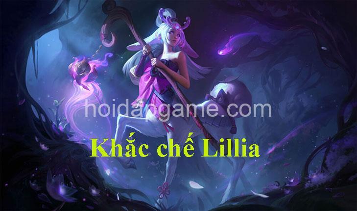 Khắc Chế Lillia: Điểm Yếu & Tướng Khắc Chế Hiệu Quả Nhất