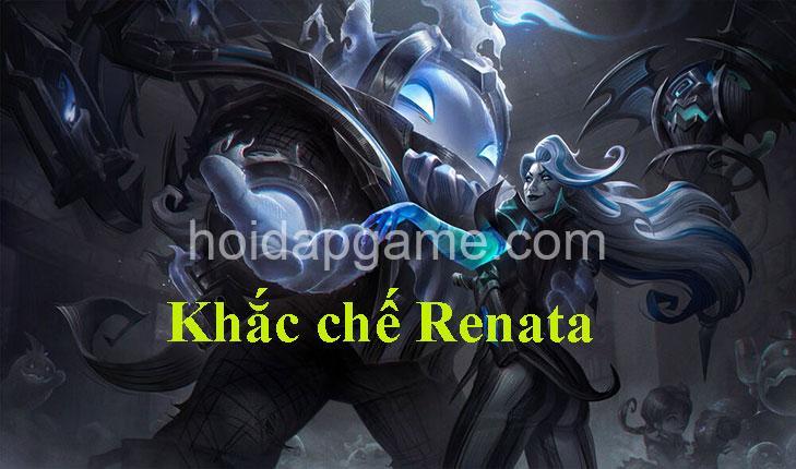 Khắc Chế Renata Glasc: Hướng Dẫn Tướng Hỗ Trợ & Chiến Thuật Hiệu Quả