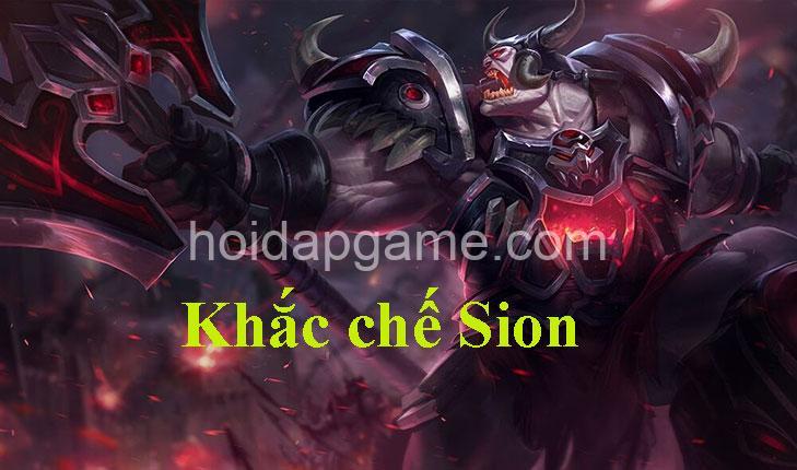 Khắc Chế Sion: Tướng Khắc Chế & Chiến Thuật Đi Đường Hiệu Quả