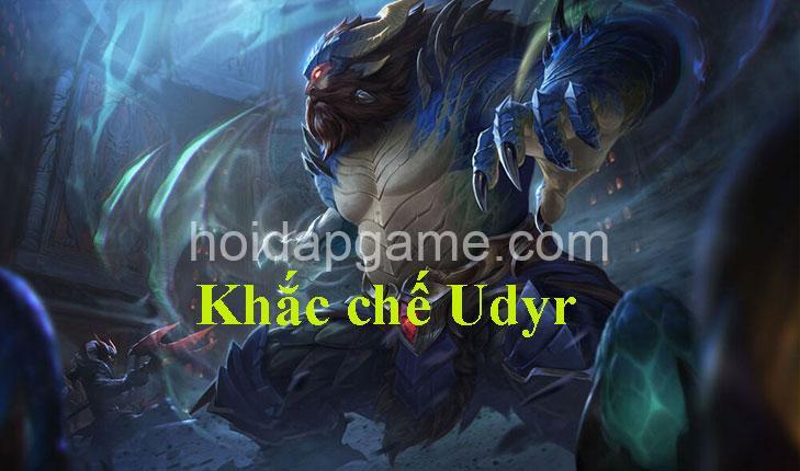 **Khắc Chế Udyr:** Tướng Khắc Tinh & Chiến Thuật Hay Nhất - HoidapGame