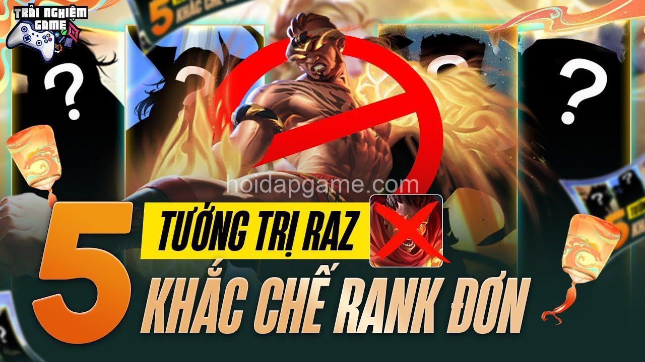 Khắc Chế Raz Liên Quân: Tướng Khắc Chế & Chiến Thuật Hiệu Quả