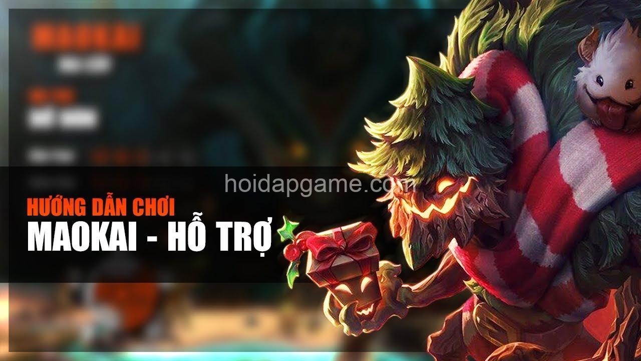 Maokai LMHT: Bảng Ngọc, Lên Đồ & Hướng Dẫn Chơi Đường Trên/Hỗ Trợ