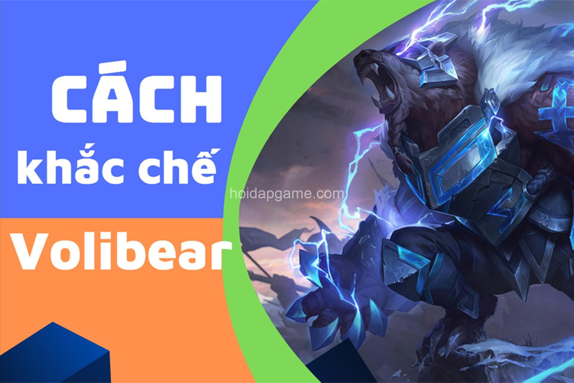 Khắc Chế Volibear: Tướng Khắc Chế & Chiến Thuật Bách Chiến